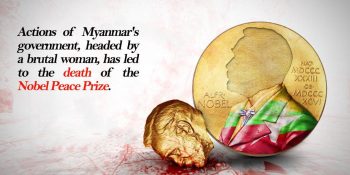 Denouncing The Felonies In Myanmar And "NO" To How Nobel Peace Prize Is Awarded